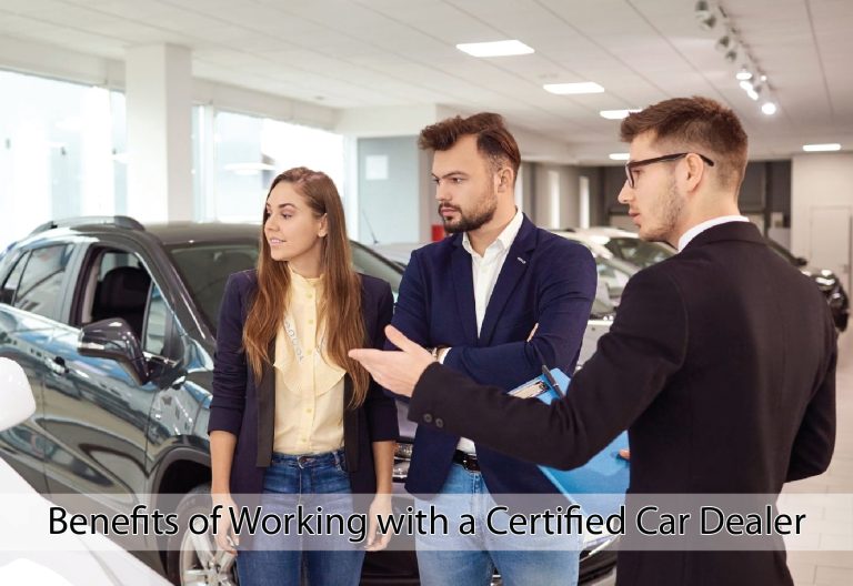 Benefits of Working with a Certified Car Dealer