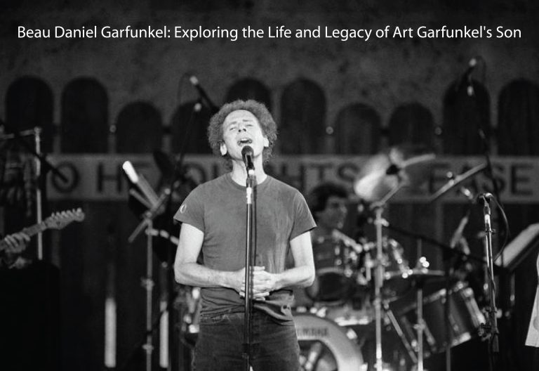 Beau Daniel Garfunkel: Exploring the Life and Legacy of Art Garfunkel’s Son