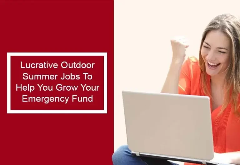 Lucrative Outdoor Summer Jobs to Help You Grow Your Emergency Fund