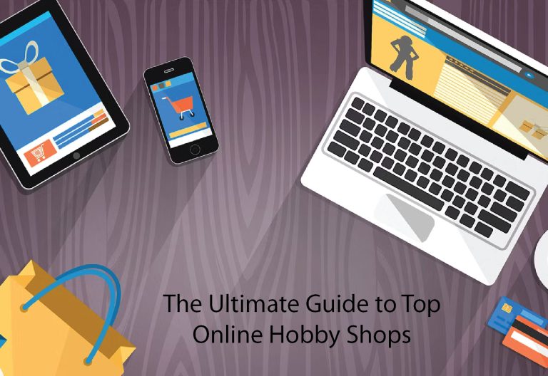 The Ultimate Guide to Top Online Hobby Shops