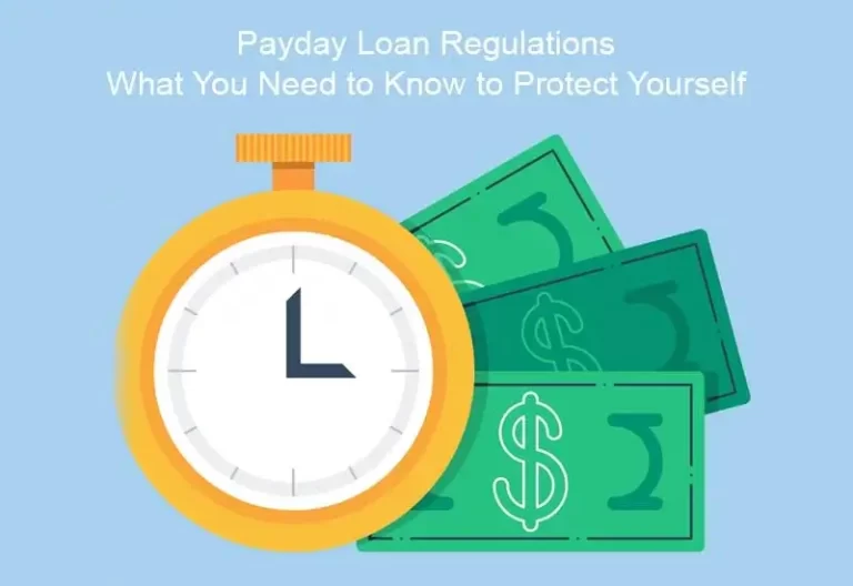 Payday Loan Regulations: What You Need to Know to Protect Yourself