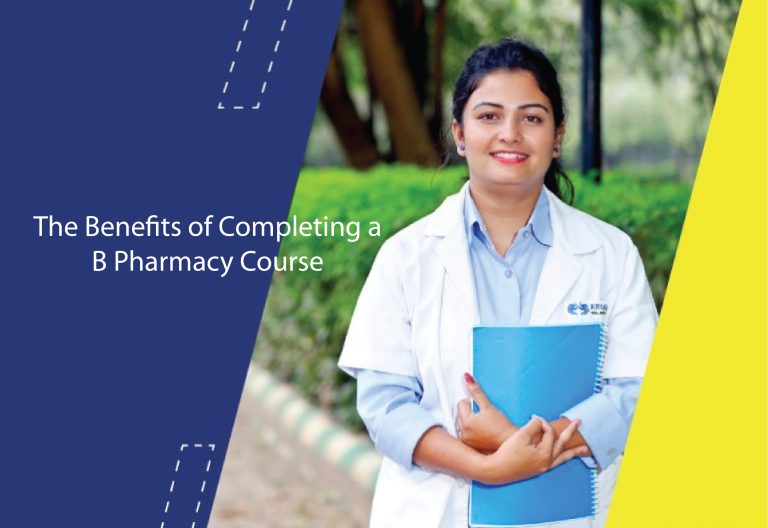 The Benefits of Completing a B Pharmacy Course