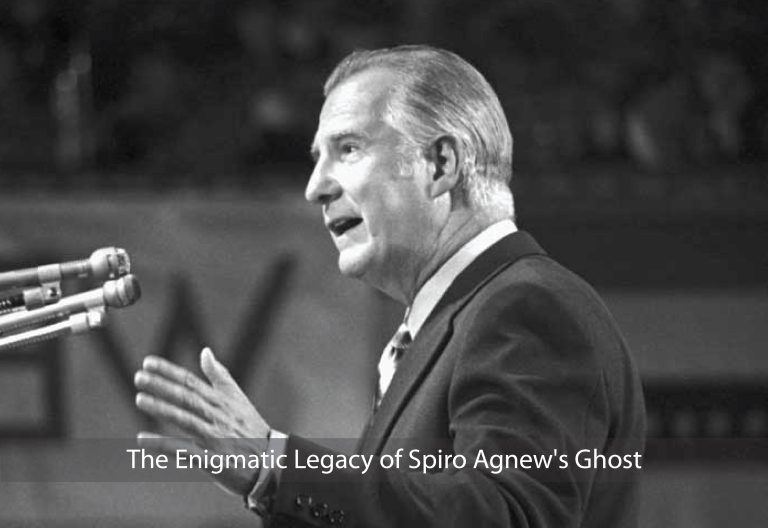 The Enigmatic Legacy of Spiro Agnew’s Ghost