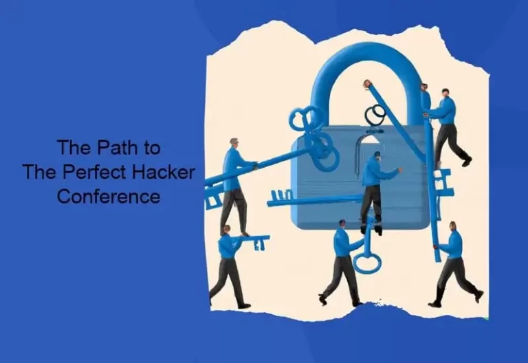 The Path to the Perfect Hacker Conference