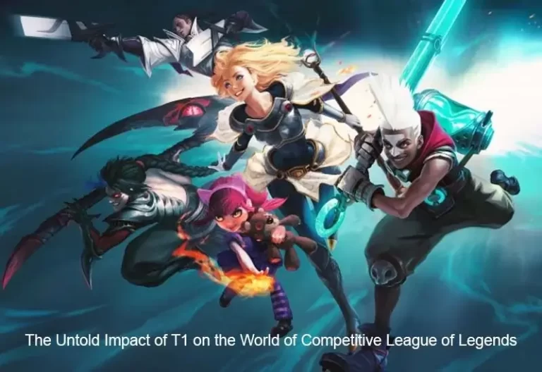 The Untold Impact of T1 on the World of Competitive League of Legends